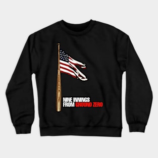 Nine Innings From Ground Zero Crewneck Sweatshirt